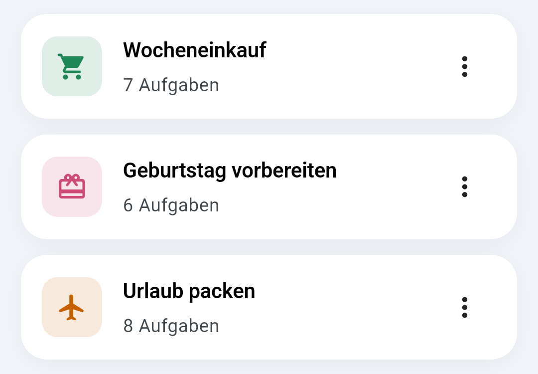 Die Vorlagen in Ready: Wocheneinkauf mit 7 Aufgaben, Geburtstag vorbereiten mit 6 und Urlaub packen mit 8.